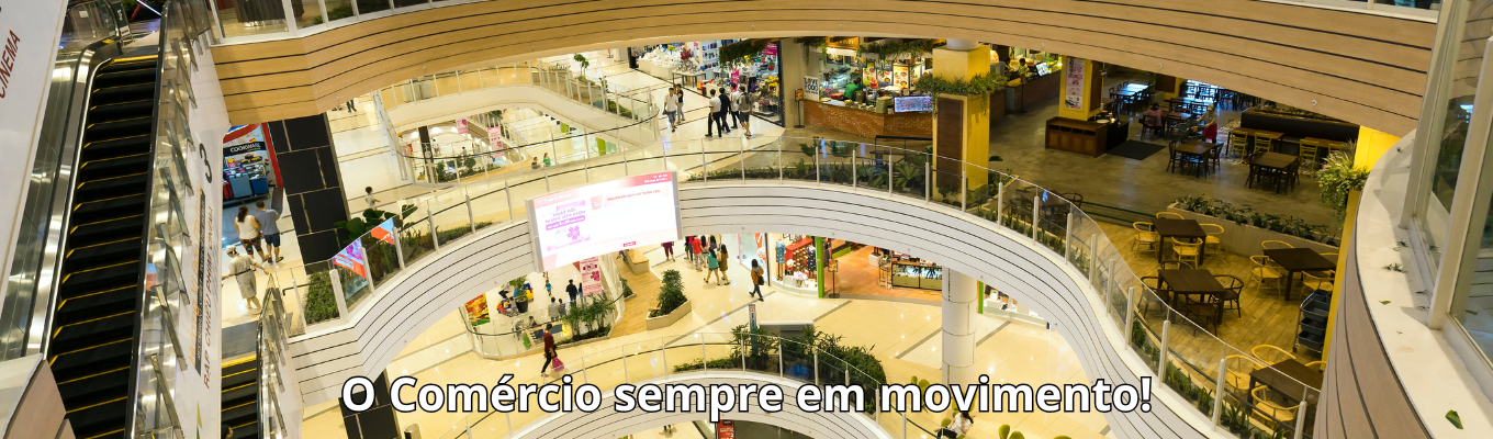O Comércio sempre em movimento!